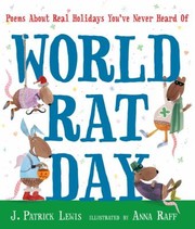 Cover of: World Rat Day Poems About Real Holidays Youve Never Heard Of