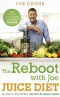 Cover of: The Reboot With Joe Juice Diet Lose Weight Get Healthy And Feel Amazing