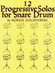 Cover of: 12 Progressive Solos for Snare Drum by Morris Goldenberg