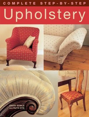 Complete Step-by-step Upholstery