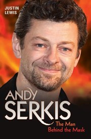 Cover of: Andy Serkis The Man Behind The Mask