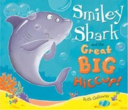 Cover of: Smiley Shark And The Great Big Hiccup