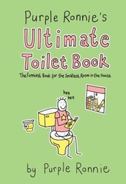Cover of: Purple Ronnies Ultimate Toilet Book The Funniest Book For The Smallest Room