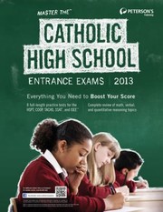 Cover of: Master The Catholic High School Entrance Exams 2013