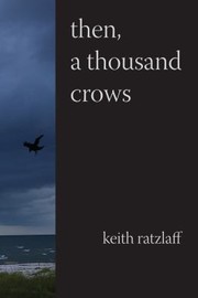 Cover of: Then A Thousand Crows Poems