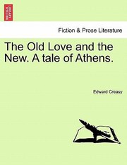 Cover of: The Old Love and the New a Tale of Athens