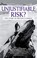 Cover of: Unjustifiable Risk A Social History Of British Climbing