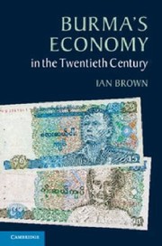 Cover of: Burmas Economy In The Twentieth Century