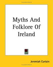 Cover of: Myths And Folklore Of Ireland by Jeremiah Curtin