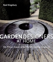 Cover of: Garden Designers At Home The Private Spaces Of The Worlds Leading Designers