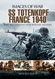 Sstotenkopf France 1940 by Jack Holroyd