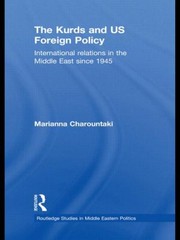 Cover of: The Kurds And Us Foreign Policy International Relations In The Middle East Since 1945