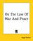 Cover of: On The Law Of War And Peace