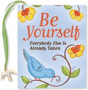 Cover of: Be Yourself Everyone Else Is Already Taken