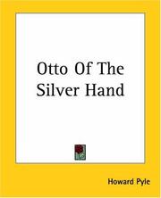 Cover of: Otto Of The Silver Hand by Howard Pyle