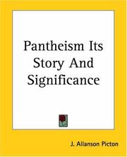Cover of: Pantheism Its Story And Significance by Allanson J. Picton