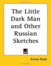 Cover of: The Little Dark Man and Other Russian Sketches by Ernest Poole