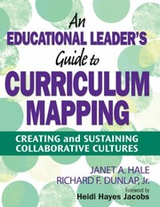 Cover of: An Educational Leaders Guide To Curriculum Mapping Creating And Sustaining Collaborative Cultures
