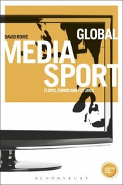 Cover of: Global Media Sport Flows Forms And Futures