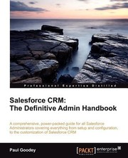 Salesforce Crm The Definitive Admin Handbook by Paul Goodey
