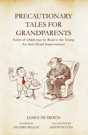 Precautionary Tales For Grandparents by James Muirden