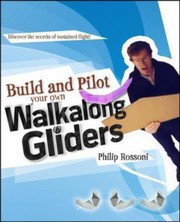 Build And Pilot Your Own Walkalong Gliders by Tyler MacCready