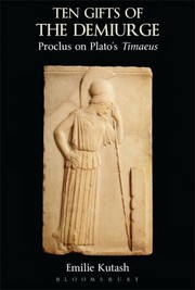 Cover of: The Ten Gifts Of The Demiurge Proclus Commentary On Platos Timaeus