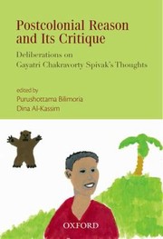 Cover of: Postcolonial Reason And Its Critique Deliberations On Gayatri Spivaks Thoughts