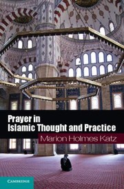 Cover of: Prayer In Islamic Thought And Practice