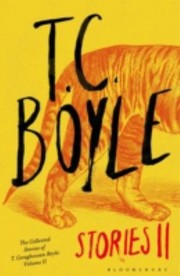 Cover of: Tc Boyle Stories Ii The Collected Stories Of T Coraghessan Boyle
