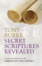 Cover of: Secret Scriptures Revealed A New Introduction To The Christian Apocrypha by 