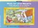Cover of: Little Mozarts Go to Church Sacred Book 3  4
            
                Music for Little Mozarts
