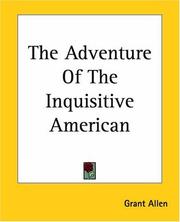 Cover of: The Adventure Of The Inquisitive American by Grant Allen
