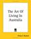 Cover of: The Art Of Living In Australia