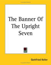 Cover of: The Banner Of The Upright Seven by Gottfried Keller