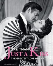 Cover of: More Than Just A Kiss The Greatest Love Movies