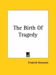 Cover of: The Birth Of Tragedy by Friedrich Nietzsche, Friedrich Nietzsche