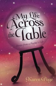 Cover of: My Life Across The Table Stories From A Psychics Life