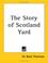 Cover of: The Story of Scotland Yard