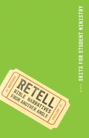 Cover of: Retell Bible Narratives From Another Angle 12 Sketches