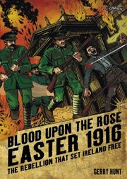 Cover of: Blood Upon The Rose Easter 1916 The Rebellion That Set Ireland Free