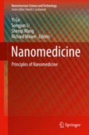 Nanomedicine Principles And Perspectives by Yi Ge