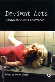 Cover of: Deviant Acts Essays On Queer Performance