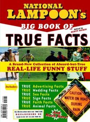 National Lampoons Big Book Of True Facts Includes True Advertising Facts True Wedding Facts True Sex Facts Sign Facts And Much More by Jay Naughton