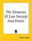 Cover of: The Elements of Law Natural And Politic