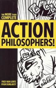 Cover of: Action Philosophers The Lives And Thoughts Of Historys Alist Brain Trust