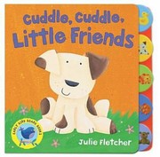 Cover of: Cuddle Cuddle Little Friends