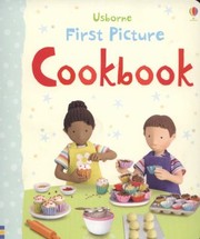 Cover of: First Picture Cookbook