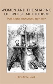 Cover of: Women And The Shaping Of British Methodism Persistent Preachers 18071907 by 