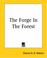 Cover of: The Forge In The Forest